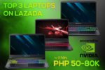 Top Gaming Laptops below PHP 80K on Lazada That’s Worth Checking Out!