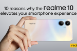 10 reasons why the realme 10 elevates your smartphone experience