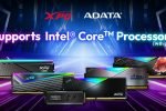 ADATA Memory and SSDs Fully Support Intel® Core™ 14th Gen Processors 