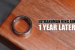 1 YEAR Later – Ultrahuman Ring AIR REVIEW