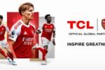 TCL and Arsenal Elevate Partnership to Unlock Global Opportunities